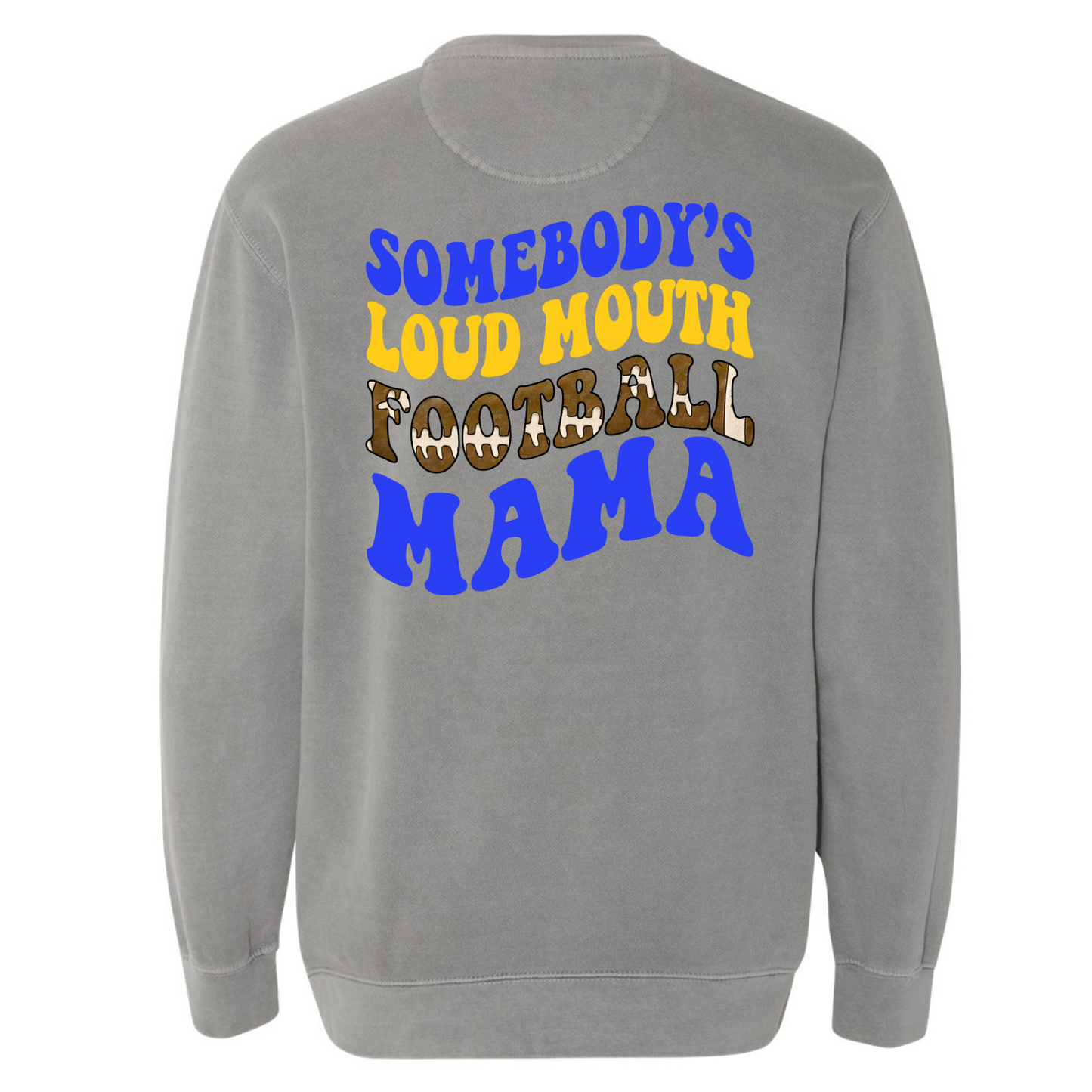 Somebody’s Loud Mouth FOOTBALL Mama Blue and Gold Font