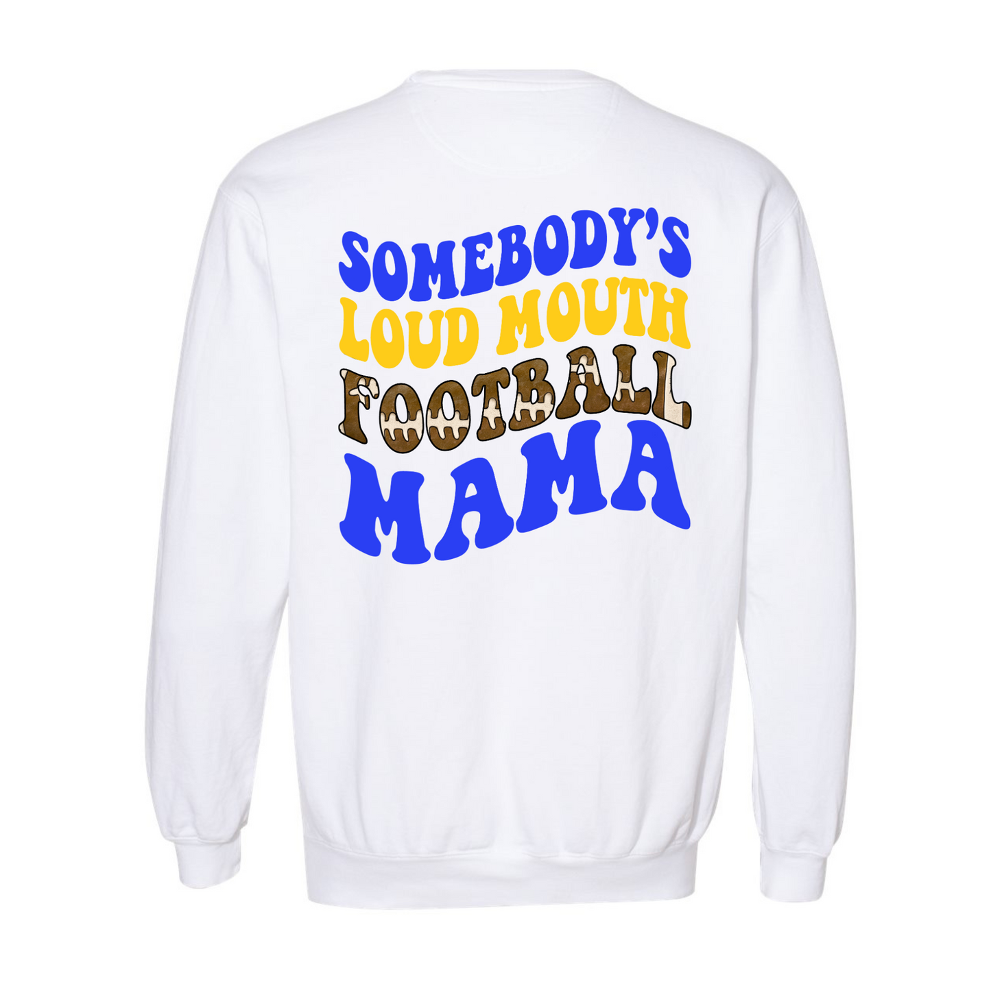 Somebody’s Loud Mouth FOOTBALL Mama Blue and Gold Font